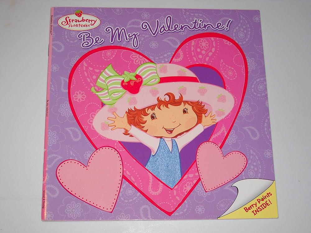 Strawberry Shortcake: Be My Valentine!: Bryant, Megan E